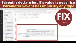 Event is declare but it value is never used  parameter event has implicitly has any type