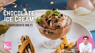 3 Ingredient Homemade Chocolate Ice Cream  Chef Kunal Kapur Summer Recipes