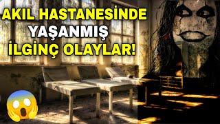 AKIL HASTANESİNDE YAŞANMIŞ İLGİNÇ OLAYLAR  - Reddit Hikayeleri