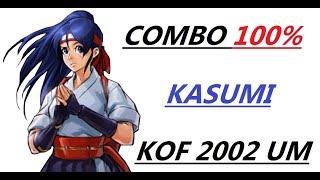 KASUMI COMBOS 100 % . KOF 2002 UM TUTORIAL  UNLIMITED MATCH 