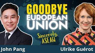 EU Is DYING. ASEAN is THRIVING. An Autopsy by German and Malaysian Scholars.  U. Guérot & J. Pang