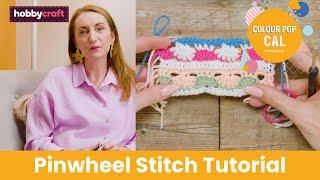 How to Crochet the Pinwheel Stitch  Colour Pop CAL Blanket  Hobbycraft