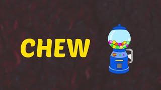 What Does CHEW Means  Meanings And Definitions With Example in ENGLISH
