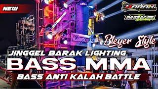 JINGLE BARAK LIGHTING - DJ BASS MMA BLEYER BLEYER NULUP NEW STYLE - BASS ANTI KALAH BATTLE