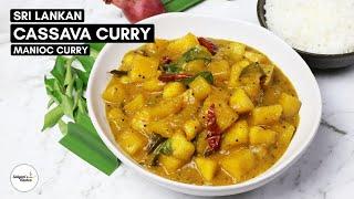  Sri Lankan Cassava Curry Exploring the Authentic Cassava Curry