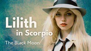 Lilith The Black Moon in Scorpio