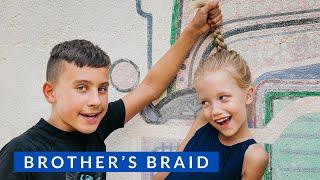 Brothers braid. First time make braid for sister. Braids is simple