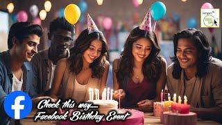 How to Check Upcoming Birthday Events of Friends on Facebook