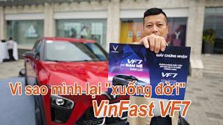 Vì sao mình lại xuống đời - mua VinFast VF7