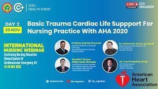 International Webinar Day 2 Basic Trauma Cardiac Life Suppport For Nursing Practice With AHA 2020