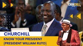 KNOW YOUR PRESIDENT {PRESIDENT WILLIAM RUTO}