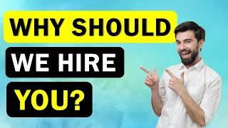 Why Should We Hire You - Best Answer To This Interview Question