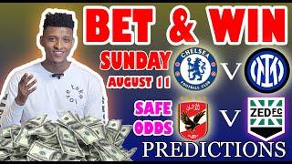 Football Prediction Today 11-08-2024   Betting tips Today  Safe investments