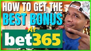 Bet365 Bonus Explained & How To Get Their Best Bonus