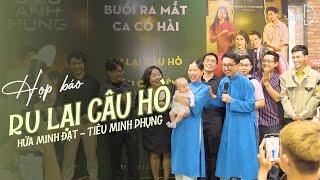 Họp Báo Chính Thức MV Ca Cổ Hài RU LẠI CÂU HÒ - Hứa Minh Đạt ft. Tiêu Minh Phụng