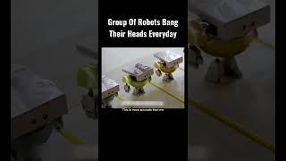 Group Of Robots Bang Their Heads Everyday