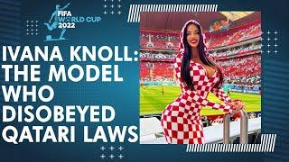 Who is Ivana Knoll? Qatar might soon arrest the ex-Miss Croatia model for this crime