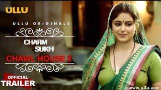 Charamsukh  Chwal House  Part2  Official Trailer  Navel Of Love  Ullu Original