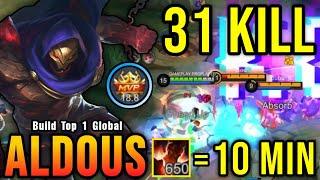 31 Kills New Offlane Build Aldous 650 Stack in 10 Minutes - Build Top 1 Global Aldous  MLBB