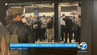 Medical examiner rules NYC subway chokehold death a homicide