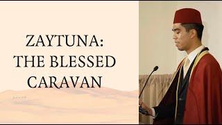 Zaytuna The Blessed Caravan – Student Remarks and Poetry Reading by Dani Bin Abdul Rahim