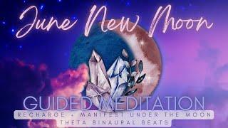 June New Moon Guided Meditation  Manifest  Release  Theta Binaural Beats