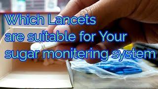 How to choose lancets sugar monitering system