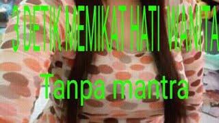 3 DETIK MEMIKAT HATI WANITA TANPA MANTRA