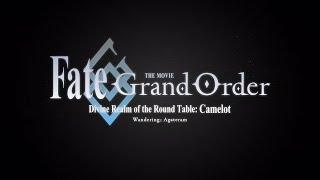 FateGrand Order THE MOVIE Divine Realm of the Round Table Camelot Wandering Agateram Trailer 3
