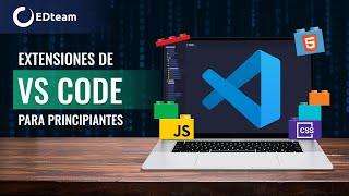 Las mejores extensiones para comenzar con VSCode