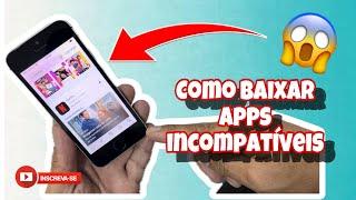 COMO BAIXAR APPS INCOMPATÍVEIS COM SEU IPHONE - IPHONES 6 6 PLUS 6S 6SPLUS 7 7 PLUS E IPHONE SE