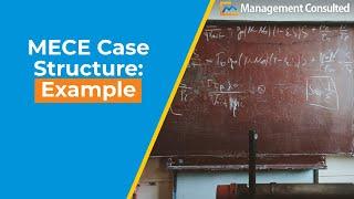 MECE Case Structure Example