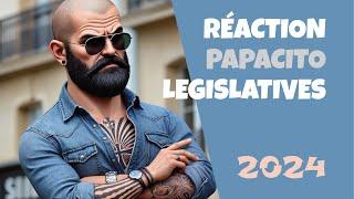 PAPACITO RÉAGIT  LÉGISLATIVES 2024