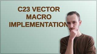 Codereview C23 Vector Macro Implementation
