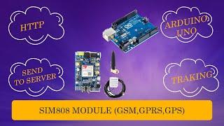 GPS Tracking System  ARDUINO UNO with SIM808 GPS-GSM-GPRS Module Send Data to web server real time