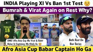 India Shocking Playing XI Vs Ban 1st Test 2024  Afro Asia Cup  Champion Trophy  Pak Media on Ind