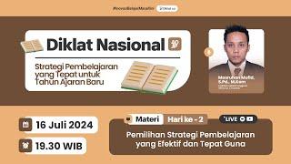 DIKLAT NASIONAL 40JP #2 STRATEGI PEMBELAJARAN YANG TEPAT UNTUK TAHUN AJARAN BARU