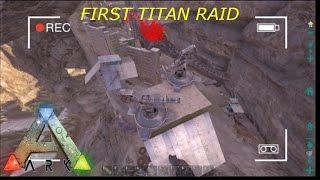 ARK FIRST Titan Raid