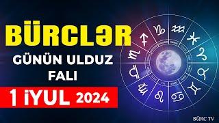 BÜRCLƏR 1 İYUL 2024 Günün Ulduz Falı BÜRC TV