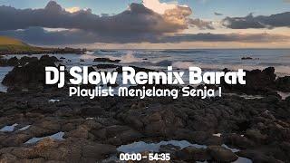 DJ Slow Barat Remix Vol.6 Full AlbumPlaylist Menjelang Senja