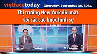 Vietface Today  Thị trưởng New York đối mặt với các cáo buộc hình sự  092624