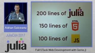 Full Stack Web Development with Genie.jl  Adrian Salceanu  JuliaCon 2017