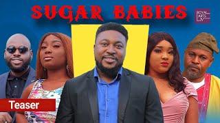 HOTTEST BABES ARE BACK IN TOWN  - SUGAR BABIES -  BABA REX BLOCKBUSTER NOLLYWOOD MOVIE 2020