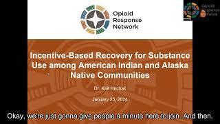 Incentive-Based Programs for Tribal Treatment and Recovery - 01.25.24