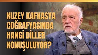 Kuzey Kafkasya Coğrafyasında Hangi Diller Konuşuluyor?