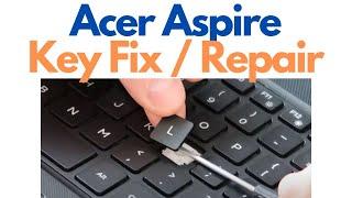 How To Fix  Repair Key for Acer Aspire Laptop Computer