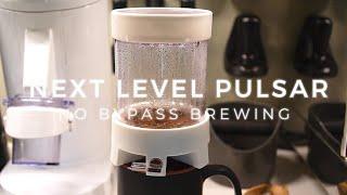 Next Level Pulsar No Bypass Brewing