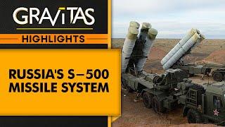 S-500 is Russias new-generation air defence missile system  Gravitas Highlights