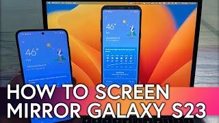 How to Screen Mirror a Samsung Galaxy S23 Phone