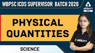 Physical Quantities  Science  WBPSC ICDS Supervisor Online Coaching Classes 2020